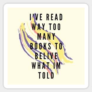 Ive read way too many books Sticker